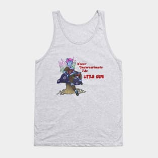 Never underestimate the little guys Tank Top